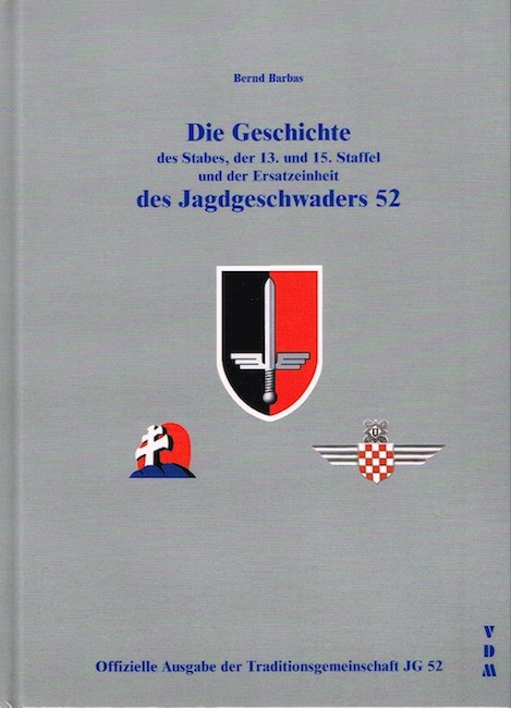 Naam: Die Geschichte des Stabes, der 13. u. 15 Staffel JG52, vz.jpeg
Bekeken: 500
Grootte: 74,4 KB